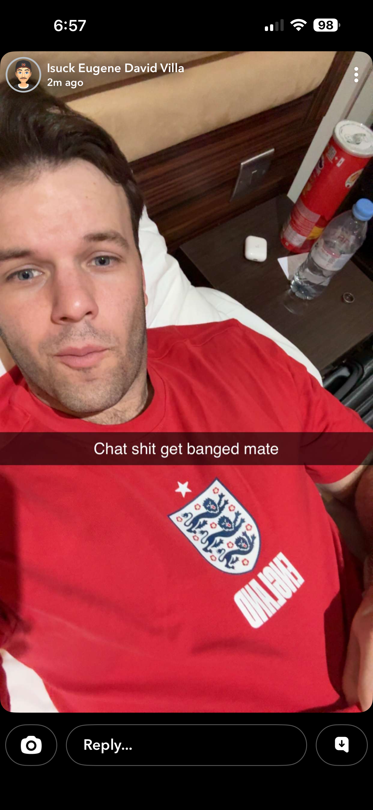 Snapchat selfie in an England shirt captioned Chat shit get banged mate